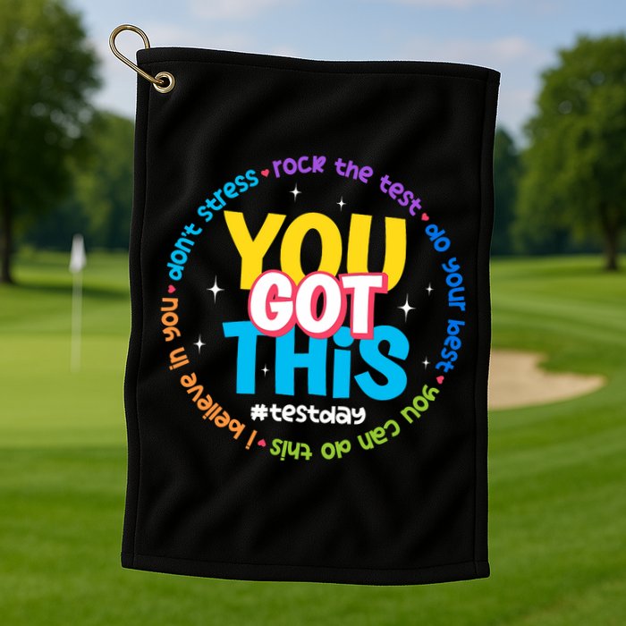 Test Day Rock The Test Teacher Testing Day You Got This  Golf Towel