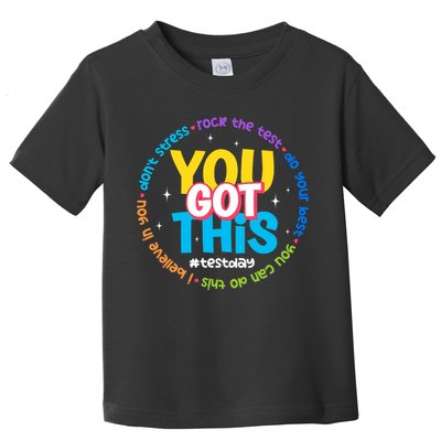 Test Day Rock The Test Teacher Testing Day You Got This  Toddler T-Shirt