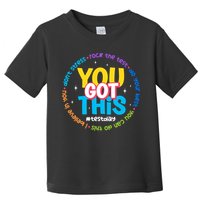 Test Day Rock The Test Teacher Testing Day You Got This  Toddler T-Shirt