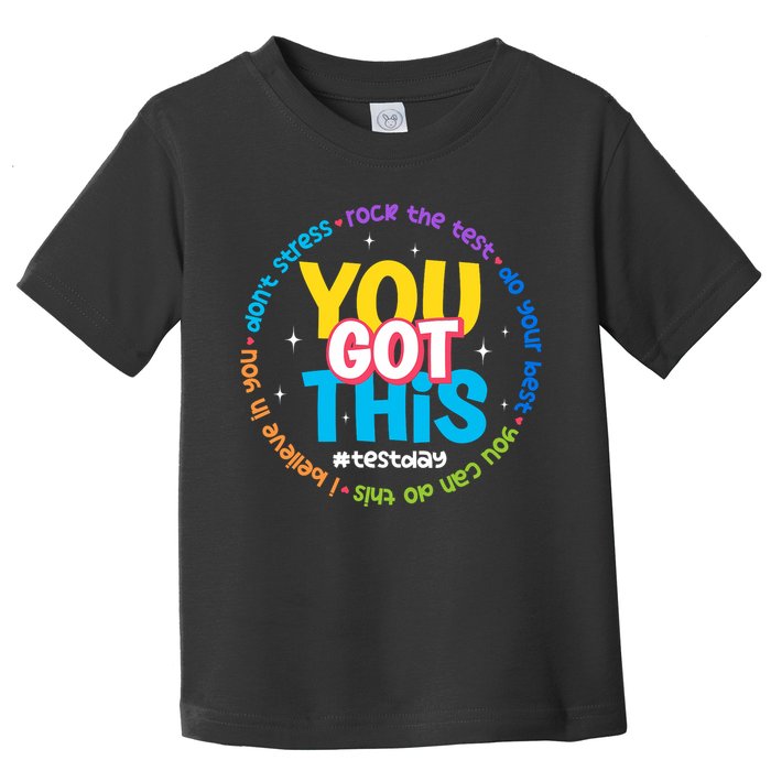 Test Day Rock The Test Teacher Testing Day You Got This  Toddler T-Shirt