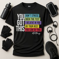 Test Day Rock The Test Teacher Testing Day You Got This  Performance Shirt