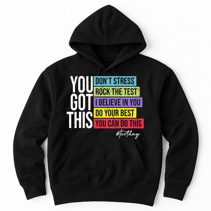 Test Day Rock The Test Teacher Testing Day You Got This  Hoodie