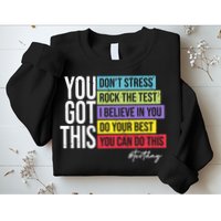 Test Day Rock The Test Teacher Testing Day You Got This  Sweatshirt