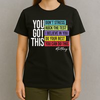 Test Day Rock The Test Teacher Testing Day You Got This  T-Shirt