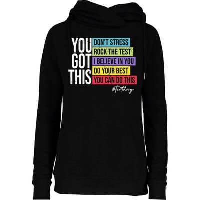 Test Day Rock The Test Teacher Testing Day You Got This  Womens Funnel Neck Pullover Hood