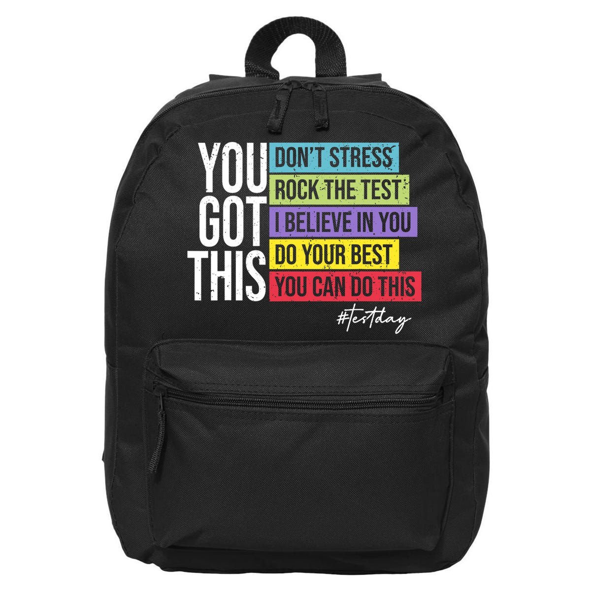 Test Day Rock The Test Teacher Testing Day You Got This  16 in Basic Backpack