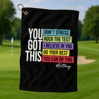 Test Day Rock The Test Teacher Testing Day You Got This  Golf Towel