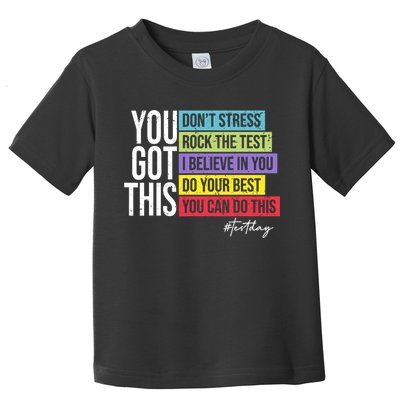 Test Day Rock The Test Teacher Testing Day You Got This  Toddler T-Shirt