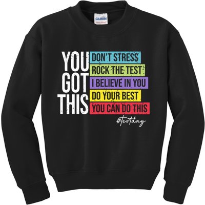 Test Day Rock The Test Teacher Testing Day You Got This  Kids Sweatshirt