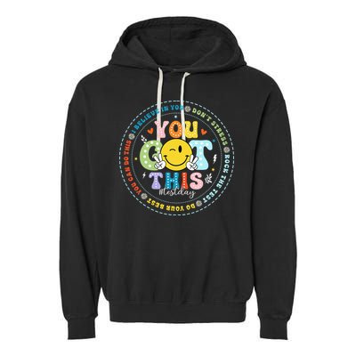 Test Day Rock The Test Teacher Testing Day You Got This Garment-Dyed Fleece Hoodie