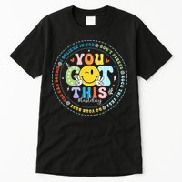 Test Day Rock The Test Teacher Testing Day You Got This Tall T-Shirt