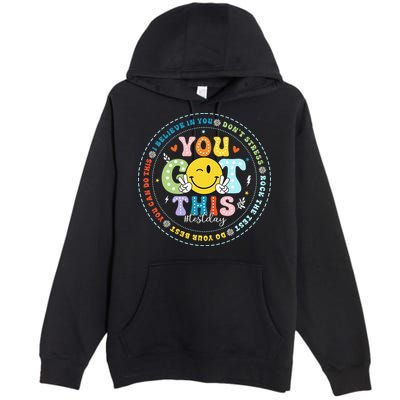 Test Day Rock The Test Teacher Testing Day You Got This Premium Pullover Hoodie