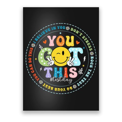 Test Day Rock The Test Teacher Testing Day You Got This Poster