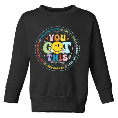 Test Day Rock The Test Teacher Testing Day You Got This Toddler Sweatshirt