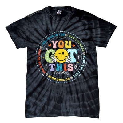 Test Day Rock The Test Teacher Testing Day You Got This Tie-Dye T-Shirt