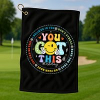 Test Day Rock The Test Teacher Testing Day You Got This Golf Towel