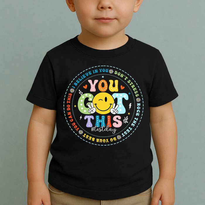 Test Day Rock The Test Teacher Testing Day You Got This Toddler T-Shirt