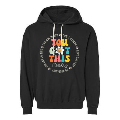 Test Day Rock The Test Teacher Testing Day You Got This Garment-Dyed Fleece Hoodie
