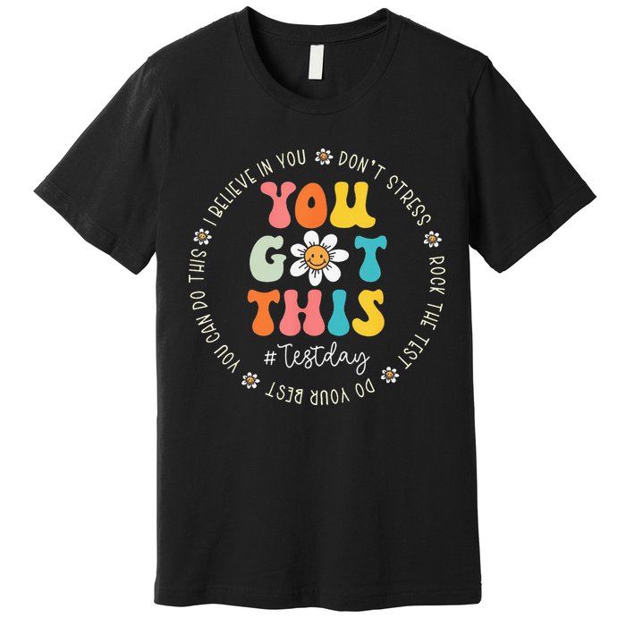 Test Day Rock The Test Teacher Testing Day You Got This Premium T-Shirt