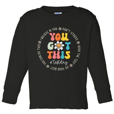 Test Day Rock The Test Teacher Testing Day You Got This Toddler Long Sleeve Shirt