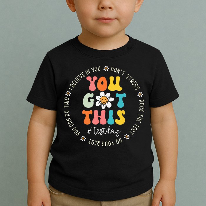 Test Day Rock The Test Teacher Testing Day You Got This Toddler T-Shirt