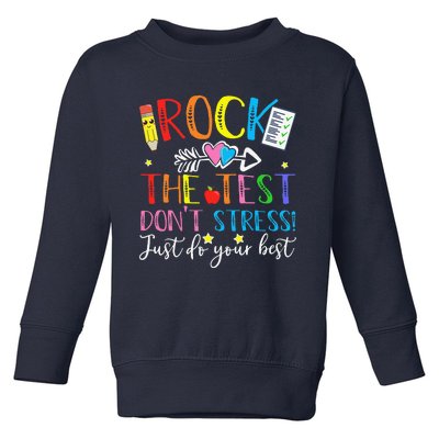 Test Day Rock The Test Teacher Testing Day Toddler Sweatshirt