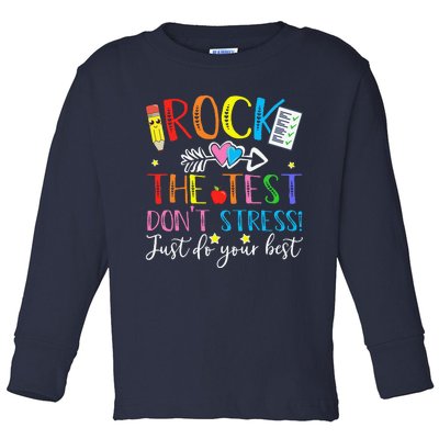 Test Day Rock The Test Teacher Testing Day Toddler Long Sleeve Shirt