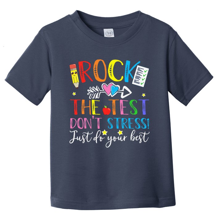 Test Day Rock The Test Teacher Testing Day Toddler T-Shirt