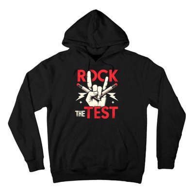 Testing Day Rock The Test Rock Music Teach.er Student Tall Hoodie