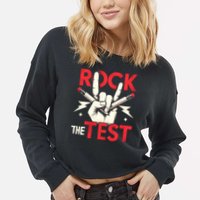 Testing Day Rock The Test Rock Music Teach.er Student Cropped Pullover Crew