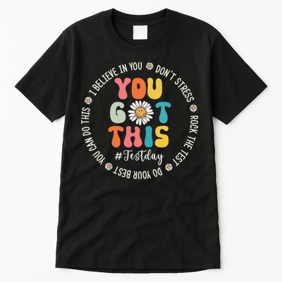 Test Day Rock The Test Teacher Testing Day You Got This Tall T-Shirt