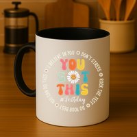 Test Day Rock The Test Teacher Testing Day You Got This Mug