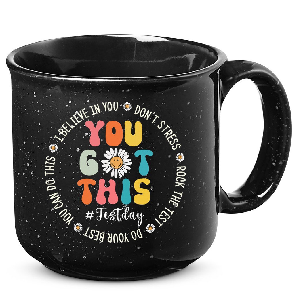 Test Day Rock The Test Teacher Testing Day You Got This 15oz Campfire Ceramic Mug
