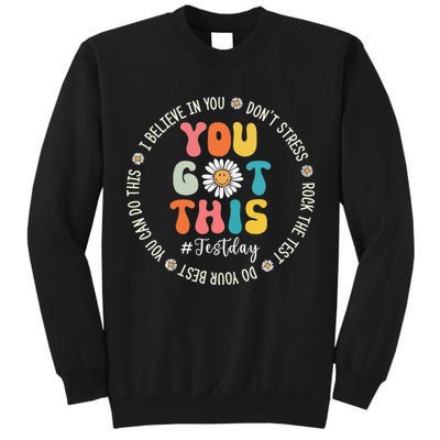 Test Day Rock The Test Teacher Testing Day You Got This Tall Sweatshirt