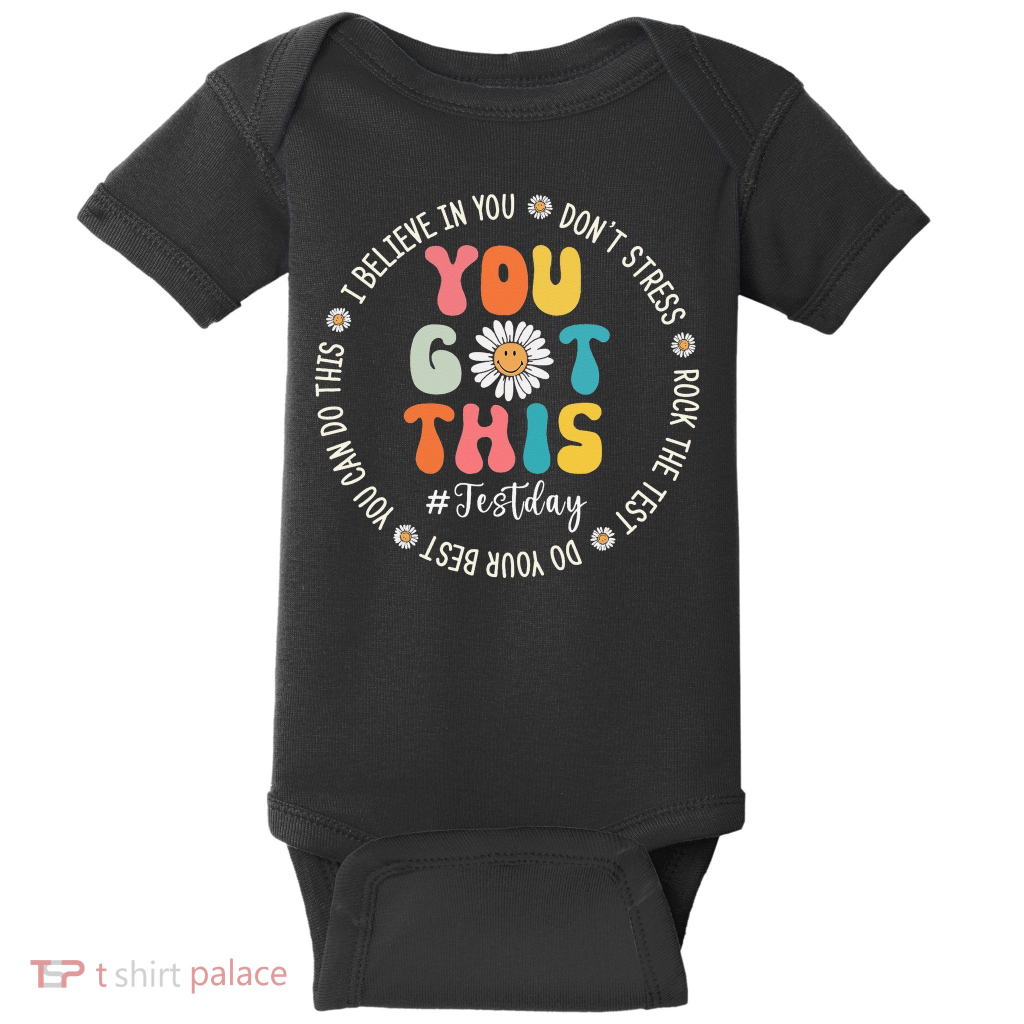 Test Day Rock The Test Teacher Testing Day You Got This Baby Bodysuit
