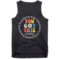 Test Day Rock The Test Teacher Testing Day You Got This Tank Top