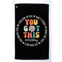 Test Day Rock The Test Teacher Testing Day You Got This Golf Towel