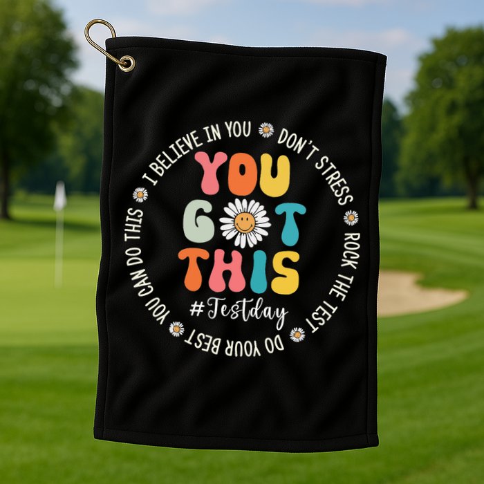 Test Day Rock The Test Teacher Testing Day You Got This Golf Towel
