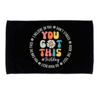 Test Day Rock The Test Teacher Testing Day You Got This Microfiber Hand Towel