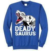 T Deadysaurus Rex Bones Daddy Saurus Halloween Dinosaur Great Gift Sweatshirt