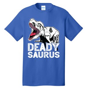 T Deadysaurus Rex Bones Daddy Saurus Halloween Dinosaur Great Gift Tall T-Shirt