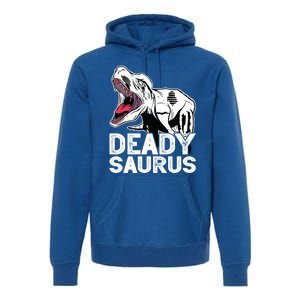 T Deadysaurus Rex Bones Daddy Saurus Halloween Dinosaur Great Gift Premium Hoodie