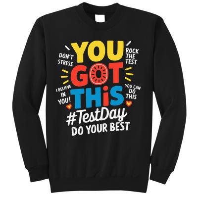 Test Day Rock The Test You Got This Teacher Test Testing Sweatshirt