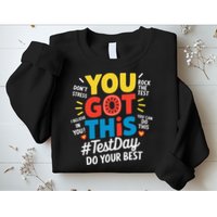 Test Day Rock The Test You Got This Teacher Test Testing Sweatshirt