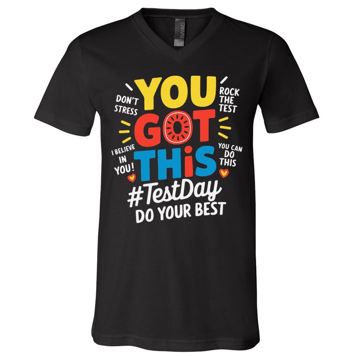 Test Day Rock The Test You Got This Teacher Test Testing V-Neck T-Shirt