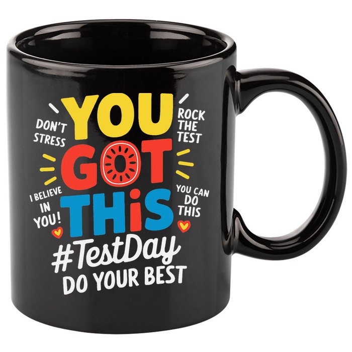 Test Day Rock The Test You Got This Teacher Test Testing 11oz C Handle Ceramic Mug