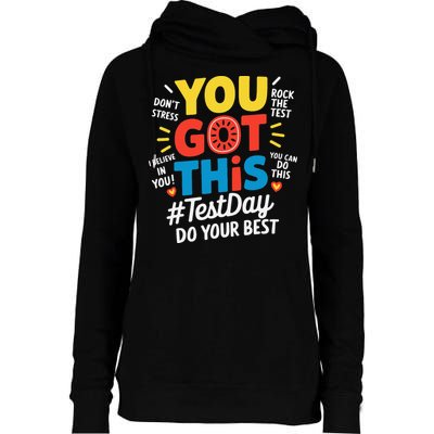 Test Day Rock The Test You Got This Teacher Test Testing Womens Funnel Neck Pullover Hood