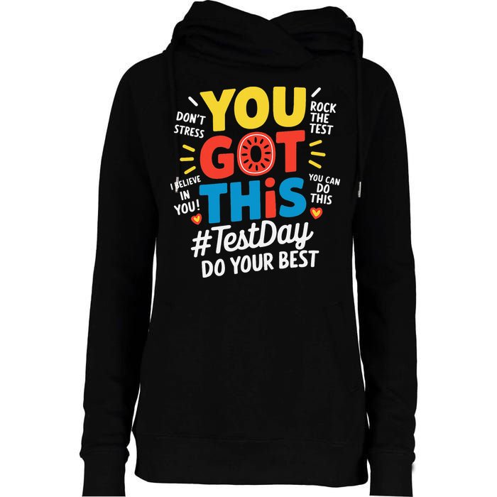Test Day Rock The Test You Got This Teacher Test Testing Womens Funnel Neck Pullover Hood