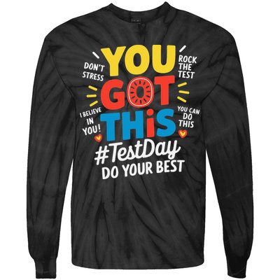 Test Day Rock The Test You Got This Teacher Test Testing Tie-Dye Long Sleeve Shirt