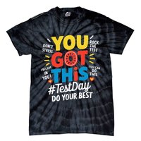 Test Day Rock The Test You Got This Teacher Test Testing Tie-Dye T-Shirt